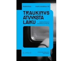 KNYGA Traukinys atvyksta pagal tvarkaraštį. Žmonių ir geležinkelio istorijos