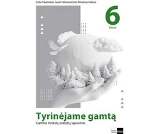 KNYGA Tyrinėjame gamtą. Gamtos mokslų pratybų sąsiuvinis 6 klasei