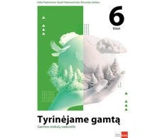 KNYGA Tyrinėjame gamtą. Gamtos mokslų vadovėlis 6 klasei