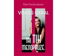 KNYGA Viskas gerai. Tai tik menopauzė