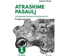 KNYGA Atraskime pasaulį. Visuomeninis ugdymas. Gamtos mokslai: pratybų sąsiuvinis 1 klasei, 1 dalis