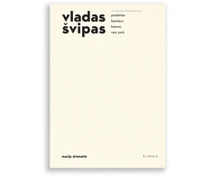 KNYGA vladas švipas: pušalotas > bauhaus > kaunas > new york (EN)