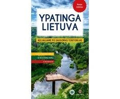 KNYGA Ypatinga Lietuva. Keliaujame po saugomas teritorijas
