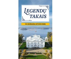 KNYGA Legendų takais. 100 įdomiausių Lietuvos dvarų