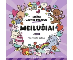 Mažas jaukus pasaulis. Meilučiai. Spalvinimo knyga