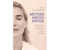 Moters miego knyga. Holistinis požiūris į gilų poilsį