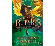 Neįtikėtinos būtybės. Užnuodyta karalystė. Antra knyga