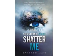 Shatter Me. Sunaikink mane. Serijos "Shatter Me" 1 knyga