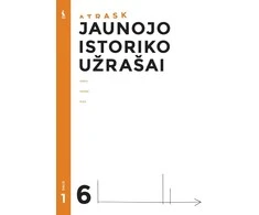 KNYGA Šviesa Jaunojo istoriko užrašai 6 klasei, 1 dalis (ATRASK)