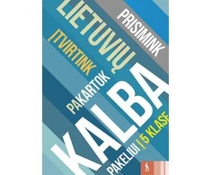 KNYGA Šviesa Lietuvių kalbos kartojimo užduotys (s. „Pakeliui į 5 klasę“)