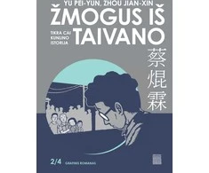 Žmogus iš Taivano. Tikra Cai Kunlino istorija. 2 knyga