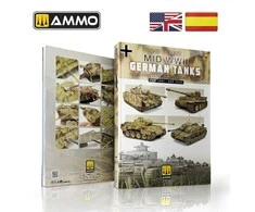 AMMO by MIG Jimenez AMMO MIG - How to Paint Mid WWII German Tanks (FEB 1943 - SEP 1944), 6303
