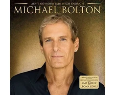 80 Michael Bolton - Aint No Mountain High Enough​ CD