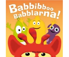 KNYGA Babblarna - Babbibboo Babblarna!