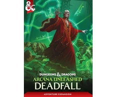Dungeons &amp; Dragons: Arcana Unleashed - Deadfall knyga