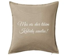 Dekoratyvinė pagalvėlė "Mes vis dar tikim Kalėdų seneliu"