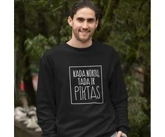 Džemperis "Kada noriu tada ir piktas" (be kapišono)