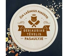 Graviruota apvali pjaustymo lentelė "Čia lašinius pjausto geriausias tėvelis"