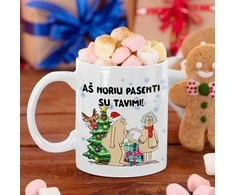Kalėdinis puodelis "Aš noriu pasenti su tavimi"
