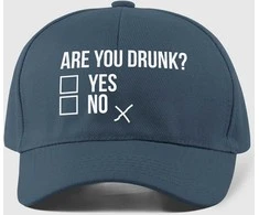 Kepuraitė "Are you drunk?"