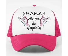 Kepuraitė "Mama dirba be išeiginių"
