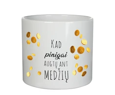 Keramikinis vazonas "Kad pinigai augtų ant medžių"