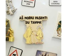 Magnetukas "Aš noriu pasenti su tavimi"