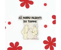 Magnetukas "Aš noriu pasenti su tavimi"