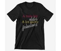 Marškinėliai "A lot more fabulous"