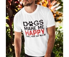Marškinėliai "Dogs make me happy"