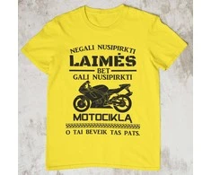 Marškinėliai "Galiu nusipirkti motociklą"