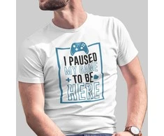 Marškinėliai "I paused my game"