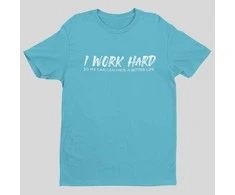Marškinėliai "I work hard"