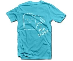 Marškinėliai "It's a TEA SHIRT"