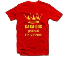 Marškinėliai "Karalius gali būti tik vienas"