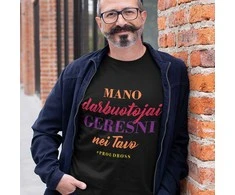 Marškinėliai "Mano darbuotojai geresni"