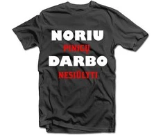 Marškinėliai "Noriu pinigų"