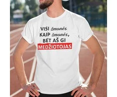Marškinėliai "O aš medžiotojas"
