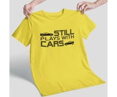 Marškinėliai "Still plays with cars"