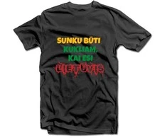 Marškinėliai "Sunku būti kukliam, kai esi LIETUVIS"