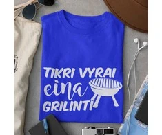 Marškinėliai "Tikri vyrai eina grilinti"