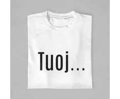 Marškinėliai "Tuoj"
