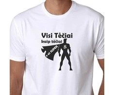 Marškinėliai "Visi tėčiai kaip tėčiai, o aš super"