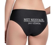Moteriški apatiniai su spauda nugaroje "Nesvaik, jau užimta"