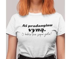 Moteriški marškinėliai "Aš pradanginu vyną"