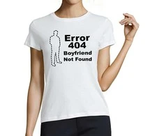 Moteriški marškinėliai "Boyfriend not found"