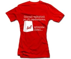 Moteriški marškinėliai "Gimusi vaikščioti po parduotuves"