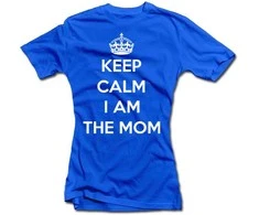 Moteriški marškinėliai "Keep calm I am the mom"