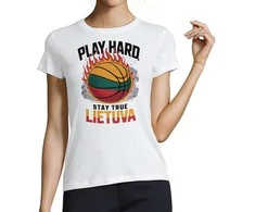 Moteriški marškinėliai "Lietuva: play hard, stay true"