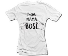 Moteriški marškinėliai "Mama. Žmona. Bosė"